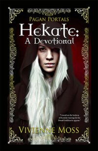 cover of the book Pagan Portals--Hekate: A Devotional