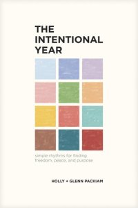 cover of the book The Intentional Year: Simple Rhythms for Finding Freedom, Peace, and Purpose