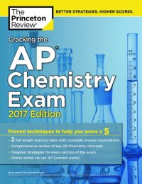 cover of the book Cracking the AP Chemistry Exam, 2017 Edition: Proven Techniques to Help You Score a 5