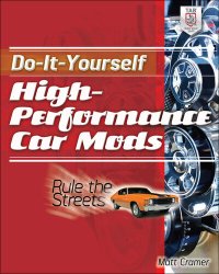 cover of the book Do-It-Yourself High Performance Car Mods: Rule the Streets