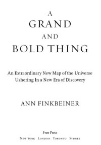 cover of the book A Grand and Bold Thing: An Extraordinary New Map of the Universe Ushering In A New Era of Discovery