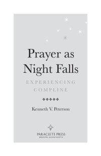 cover of the book Prayer as Night Falls: Experiencing Compline