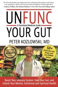 cover of the book Unfunc Your Gut: A Functional Medicine Guide: Boost Your Immune System, Heal Your Gut, and Unlock Your Mental, Emotional and Spiritual Health