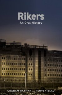 cover of the book Rikers: An Oral History