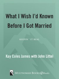 cover of the book What I Wish I'd Known Before I Got Married: Keepin' It Real