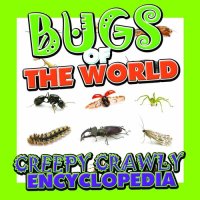 cover of the book Bugs of the World: Creepy Crawly Encyclopedia