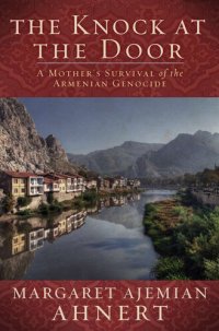 cover of the book The Knock at the Door: A Mother's Survival of the Armenian Genocide