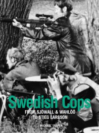 cover of the book Swedish Cops: From Sjöwall and Wahlöö to Stieg Larsson