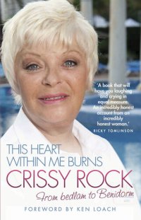 cover of the book This Heart Within Me Burns: From bedlam to Benidorm