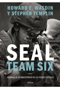 cover of the book SEAL Team Six: Memorias de un francotirador de las fuerzas especiales