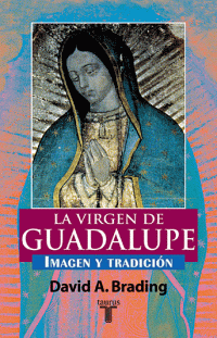 cover of the book La Virgen de Guadalupe: imagen y tradición