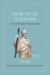 cover of the book How to Be a Leader: An Ancient Guide to Wise Leadership