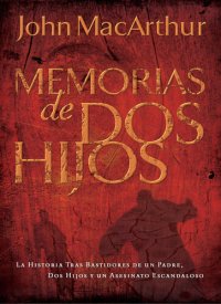 cover of the book Memorias de dos hijos: La historia tras bastidores de un padre, dos hijos y un asesinato escandaloso