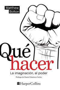 cover of the book ¿Qué hacer?: La imaginación al poder