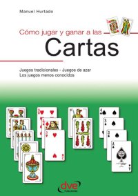 cover of the book Como jugar y ganar a las cartas