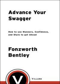 cover of the book Advance Your Swagger: How to Use Manners, Confidence, and Style to Get Ahead