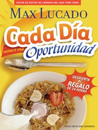 cover of the book Cada día merece una oportunidad: Despierta al regalo de 24 horas