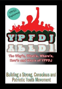 cover of the book The Why’s, What’s, Where’s, How’s and Who’s of YPFDJ. YPFDJ Explained