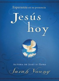 cover of the book Jesús hoy: Esperanza en Su presencia