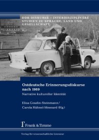 cover of the book Ostdeutsche Erinnerungsdiskurse nach 1989: Narrative Kultureller Identität