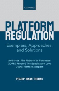 cover of the book Digital Platform Regulation: Exemplars, Approaches, and Solutions