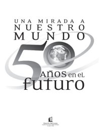 cover of the book Una Mirada a Nuestro Mundo 50 Años En El Futuro