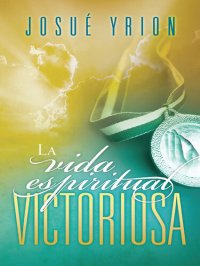 cover of the book La vida espiritual victoriosa