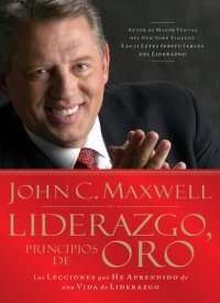 cover of the book Liderazgo, principios de oro: Las lecciones que he aprendido de una vida de liderazgo