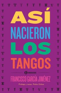 cover of the book Así nacieron los tangos