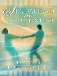 cover of the book Sexualidad con propósito