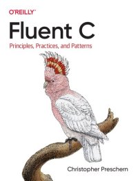 cover of the book Fluent C: Principles, Practices, and Patterns