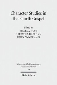 cover of the book Character Studies in the Fourth Gospel: Narrative Approaches to Seventy Figures in John