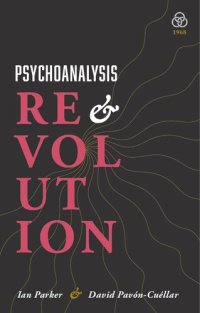 cover of the book Psychoanalysis and Revolution: Critical Psychology for Liberation Movements