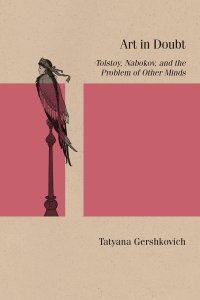 cover of the book Art in Doubt: Tolstoy, Nabokov, and the Problem of Other Minds