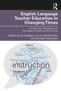 cover of the book English Language Teacher Education in Changing Times: Perspectives, Strategies, and New Ways of Teaching and Learning