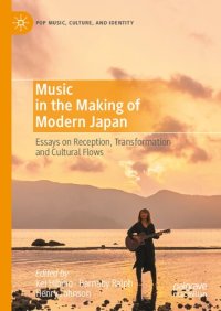 cover of the book Music in the Making of Modern Japan: Essays on Reception, Transformation and Cultural Flows