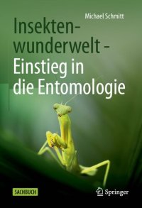 cover of the book Insektenwunderwelt - Einstieg in die Entomologie