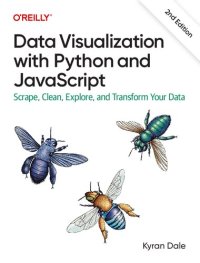 cover of the book Data Visualization with Python and JavaScript: Scrape, Clean, Explore, and Transform Your Data