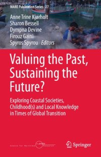 cover of the book Valuing the Past, Sustaining the Future?: Exploring Coastal Societies, Childhood(s) and Local Knowledge in Times of Global Transition