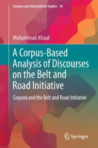 cover of the book A Corpus-Based Analysis of Discourses on the Belt and Road Initiative: Corpora and the Belt and Road Initiative