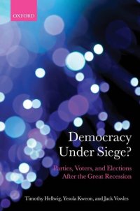 cover of the book Democracy Under Siege?: Parties, Voters, and Elections After the Great Recession