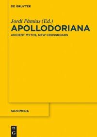 cover of the book Apollodoriana: Ancient Myths, New Crossroads