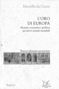 cover of the book L'oro di Europa. Monete, economia e politica nei nuovi scenari mondiali