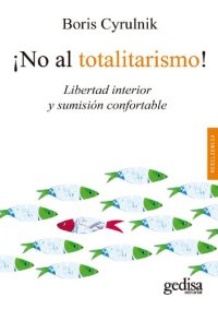 cover of the book ¡No al totalitarismo! Libertad interior y sumisión confortable