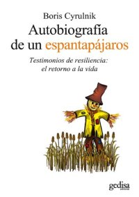 cover of the book Autobiografía de un espantapájaros. Testimonios de resiliencia. El retorno a la vida