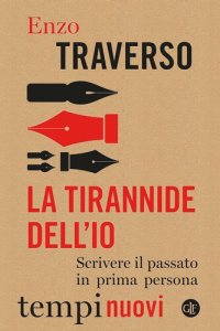 cover of the book La tirannide dell’io. Scrivere il passato in prima persona