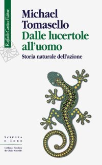 cover of the book Dalle lucertole all'uomo. Storia naturale dell'azione