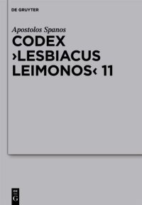 cover of the book Codex Lesbiacus Leimonos 11: Annotated Critical Edition of an Unpublished Byzantine Menaion for June