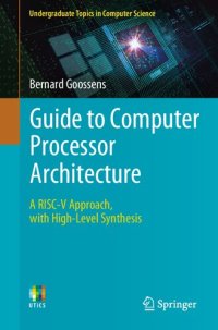 cover of the book Guide to Computer Processor Architecture: A RISC-V Approach, with High-Level Synthesis