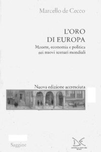 cover of the book L'oro di Europa. Monete, economia e politica nei nuovi scenari mondiali